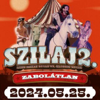 Szilaj2 Zabolátlan - 2024.05.25. 11:00