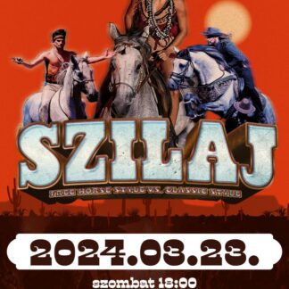Szilaj - 2024. 03.23. 18:00