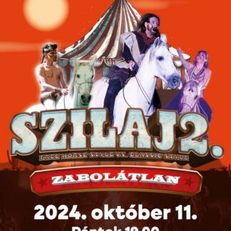Szilaj2 Zabolátlan - 2024.10.11.