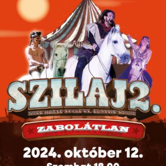 Szilaj2 Zabolátlan - 2024.10.12. 18:00