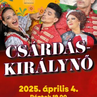 Csárdáskirálynő - 2025.04.04.