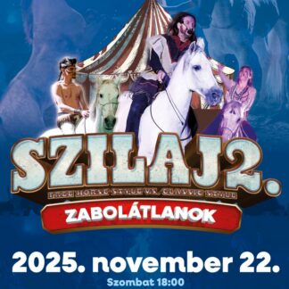 Szilaj 2 Zabolátlan – 2025.11.22. 18.00