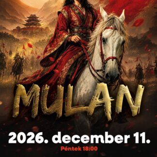 Mulan - 2026.12.11. 18:00