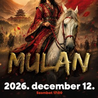 Mulan - 2026.12.12. 17:00